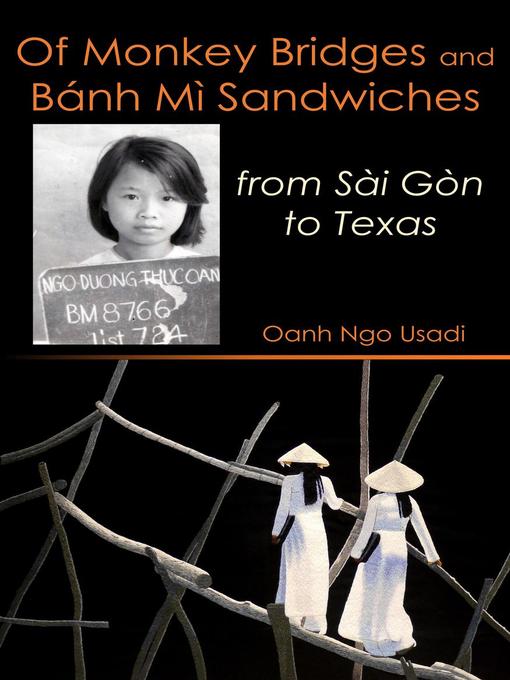 Title details for Of Monkey Bridges and Bánh Mì Sandwiches by Oanh Ngo Usadi - Wait list